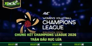 Chung Kết Champions League 2026 - Trận Đấu Rực Lửa