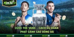 Cược Thẻ Vàng - Cách Dự Đoán Phạt Cảnh Cáo Bóng Đá