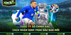 Cược Tỷ Số Chính Xác - Cách Nhận Định Trận Đấu Bản Mới