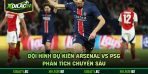 Đội Hình Dự Kiến Arsenal Vs PSG - Phân Tích Chuyên Sâu