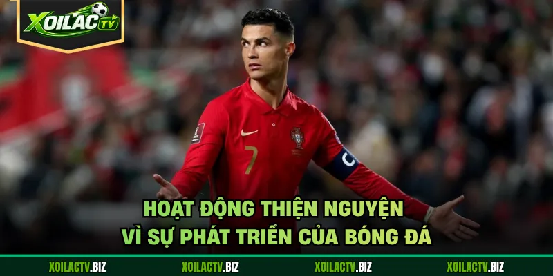 Hoạt động thiện nguyện vì sự phát triển của bóng đá