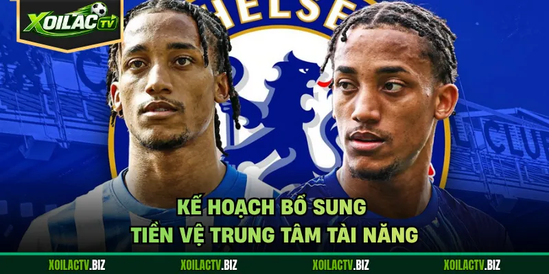 Kế hoạch bổ sung tiền vệ trung tâm tài năng