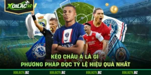 Kèo Châu Á Là Gì - Phương Pháp Đọc Tỷ Lệ Hiệu Quả Nhất