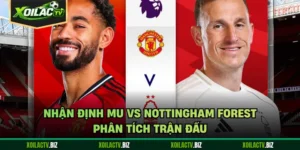 Nhận Định MU Vs Nottingham Forest - Phân Tích Trận ĐấuNhận Định MU Vs Nottingham Forest - Phân Tích Trận Đấu