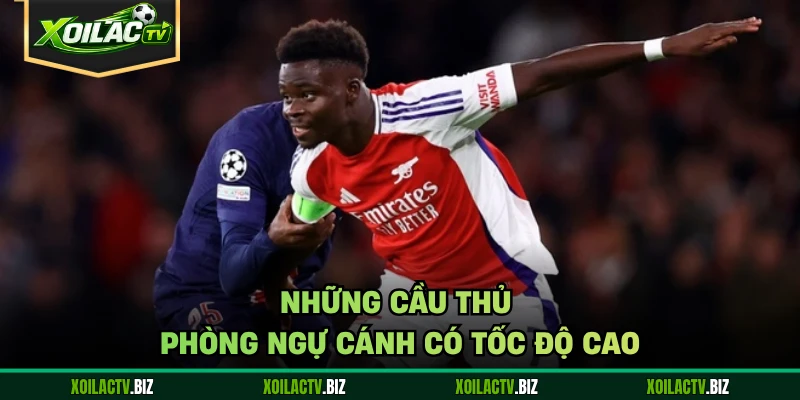 Những cầu thủ phòng ngự cánh có tốc độ cao