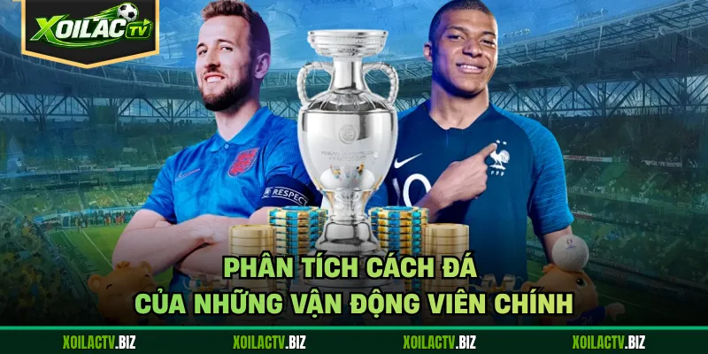Phân tích cách đá của những vận động viên chính