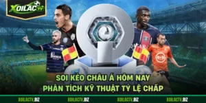 Soi Kèo Châu Á Hôm Nay - Phân Tích Kỹ Thuật Tỷ Lệ Chấp