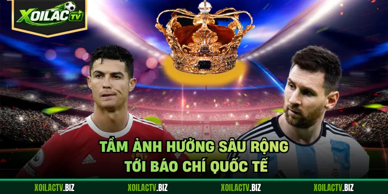 Tầm ảnh hưởng sâu rộng tới báo chí quốc tế