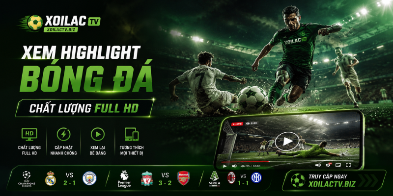 Xem Highlight bóng đá chất lượng Full HD