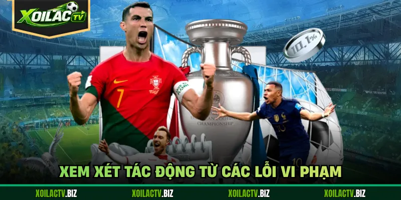 Xem xét tác động từ các lỗi vi phạm